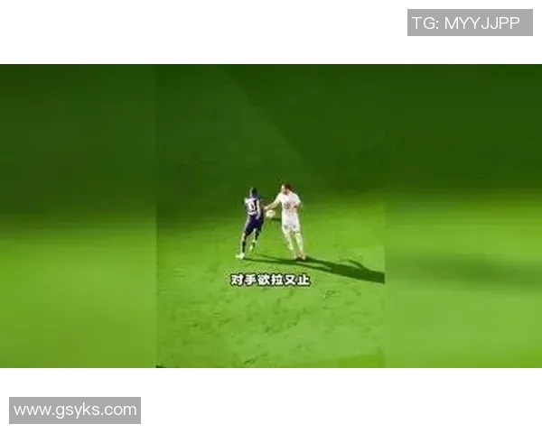 足球明星的假动作揭秘：如何用技巧迷惑对手赢得比赛胜利